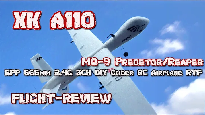 XK A110 Predator/Reaper MQ-9 EPP 565mm WS 2.4G 3CH DIY GliderRC Airplane FLIGHT-REVIEW