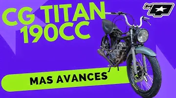 MAS AVANCES PARA EL CG TITAN 190
